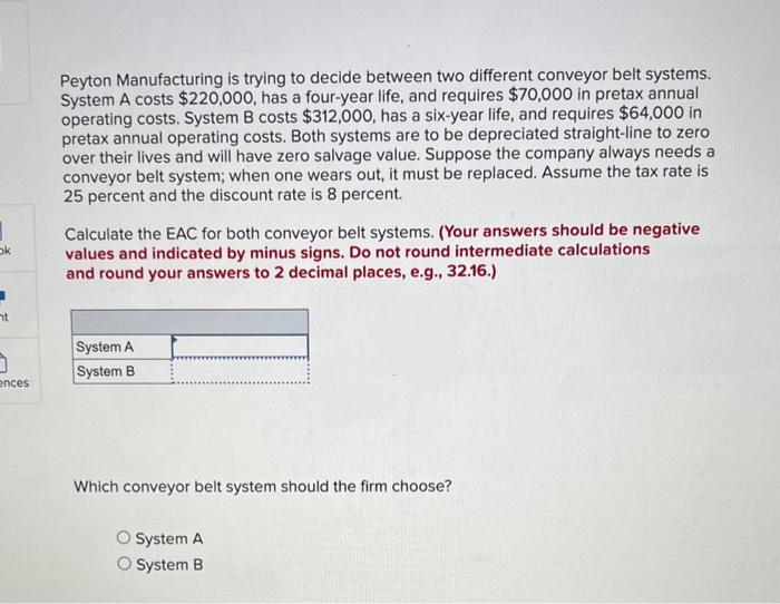 Solved Peyton Manufacturing Is Trying To Decide Between Two | Chegg.com