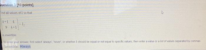 Solved Question 3 [10 points] Eind all values of k so that | Chegg.com
