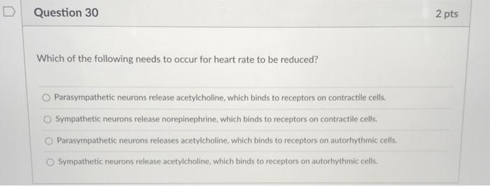 Solved D Question 30 2 pts Which of the following needs to | Chegg.com