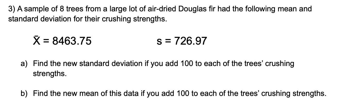 Solved 3) A sample of 8 trees from a large lot of air-dried | Chegg.com
