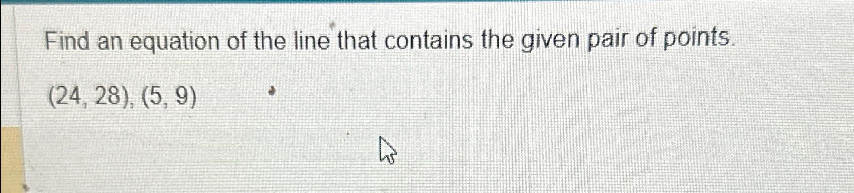 Solved Find an equation of the line that contains the given | Chegg.com