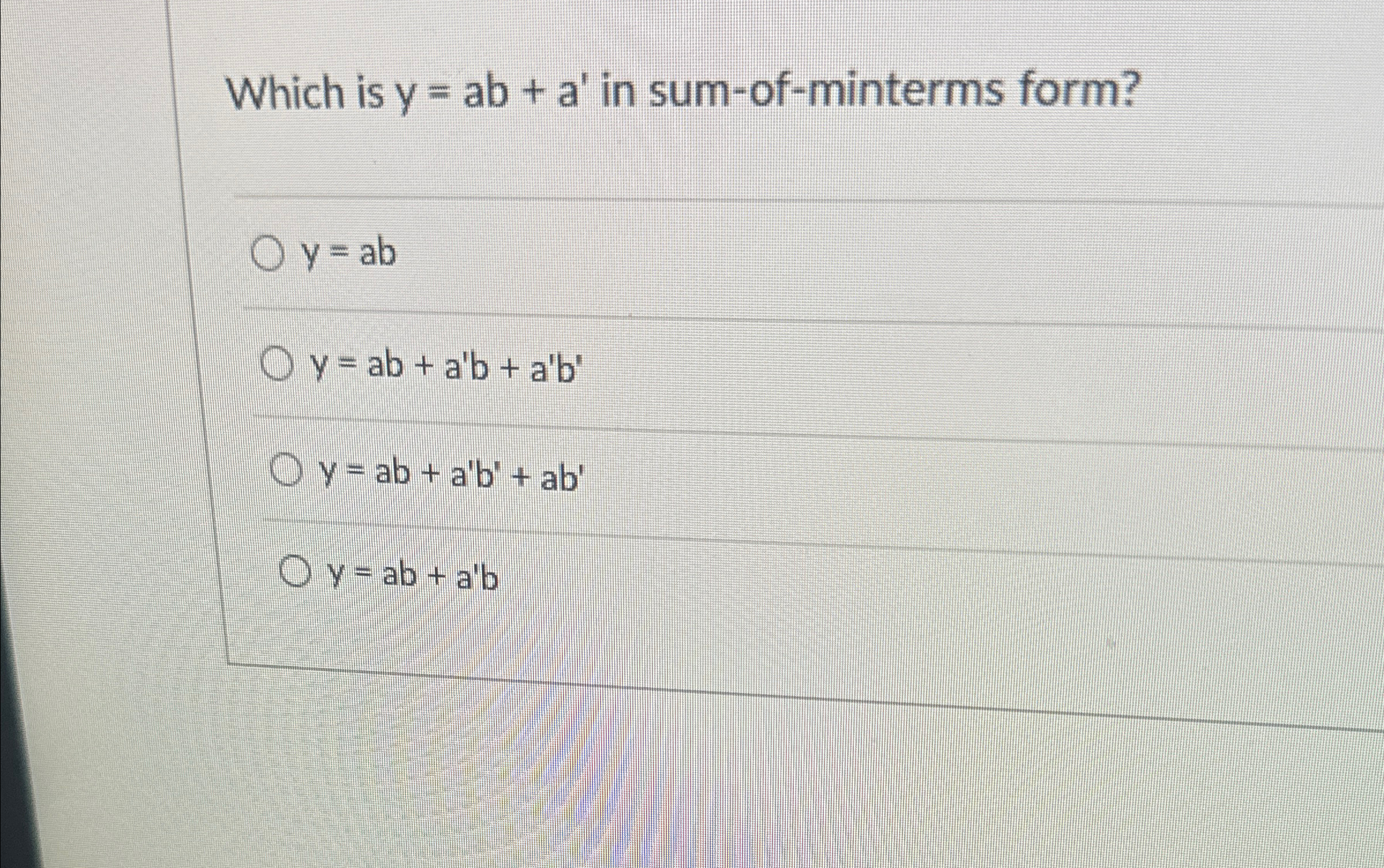 Solved Which is y=ab+a ' ﻿in sum-of-minterms | Chegg.com