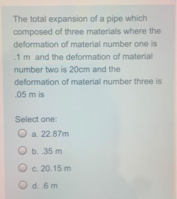 Solved The total expansion of a pipe which composed of three
