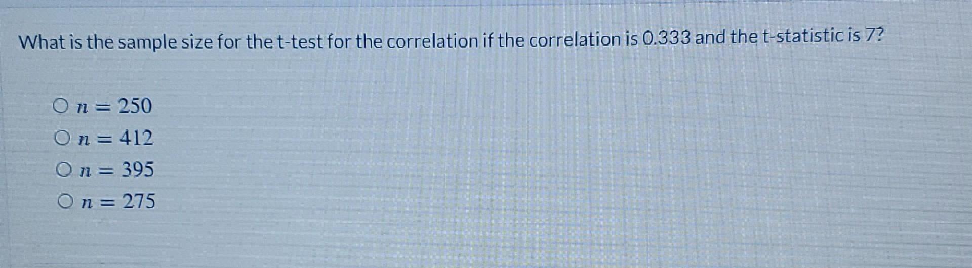 Solved What is the sample size for the t-test for the | Chegg.com