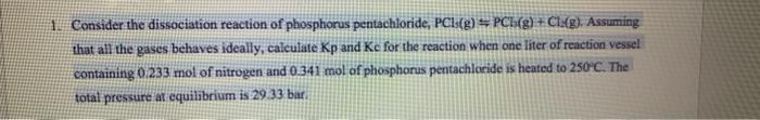 Solved 1. Consider the dissociation reaction of phosphorus | Chegg.com
