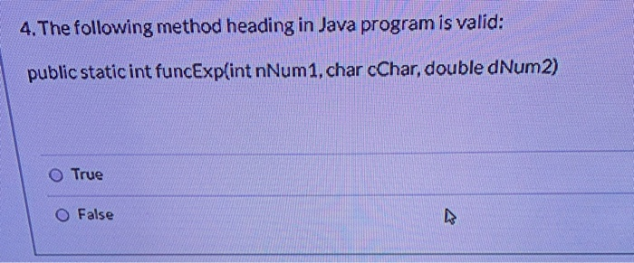 Solved 4. The following method heading in Java program is | Chegg.com