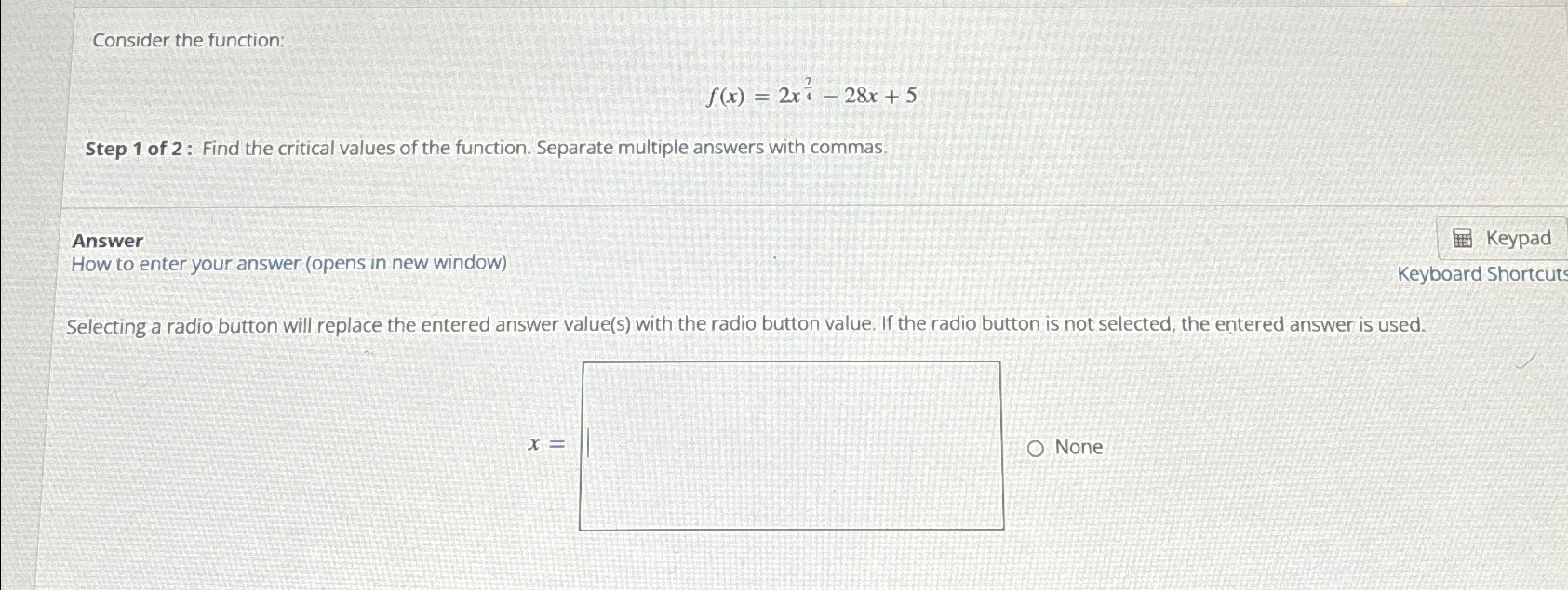 Solved Consider the function:f(x)=2x74-28x+5Step 1 ﻿of 2: | Chegg.com