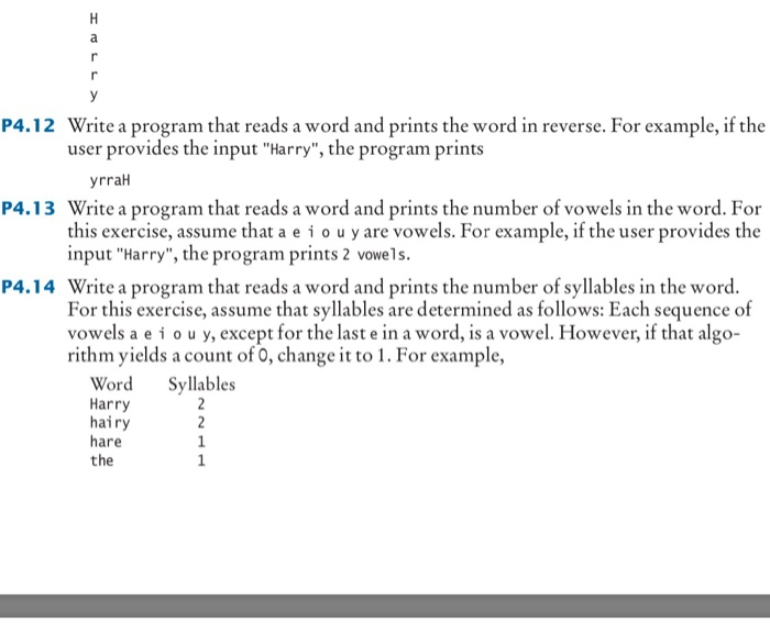 P4.12 Write a program that reads a word and prints the word in reverse. For example, if the user provides the input Harry,