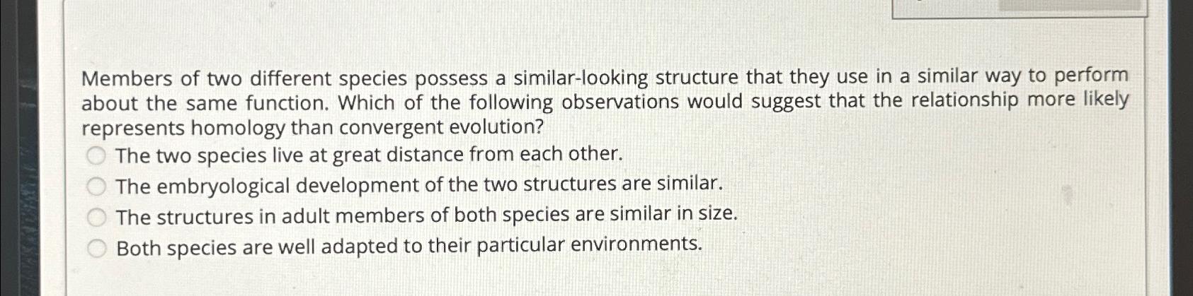 Solved Members of two different species possess a | Chegg.com