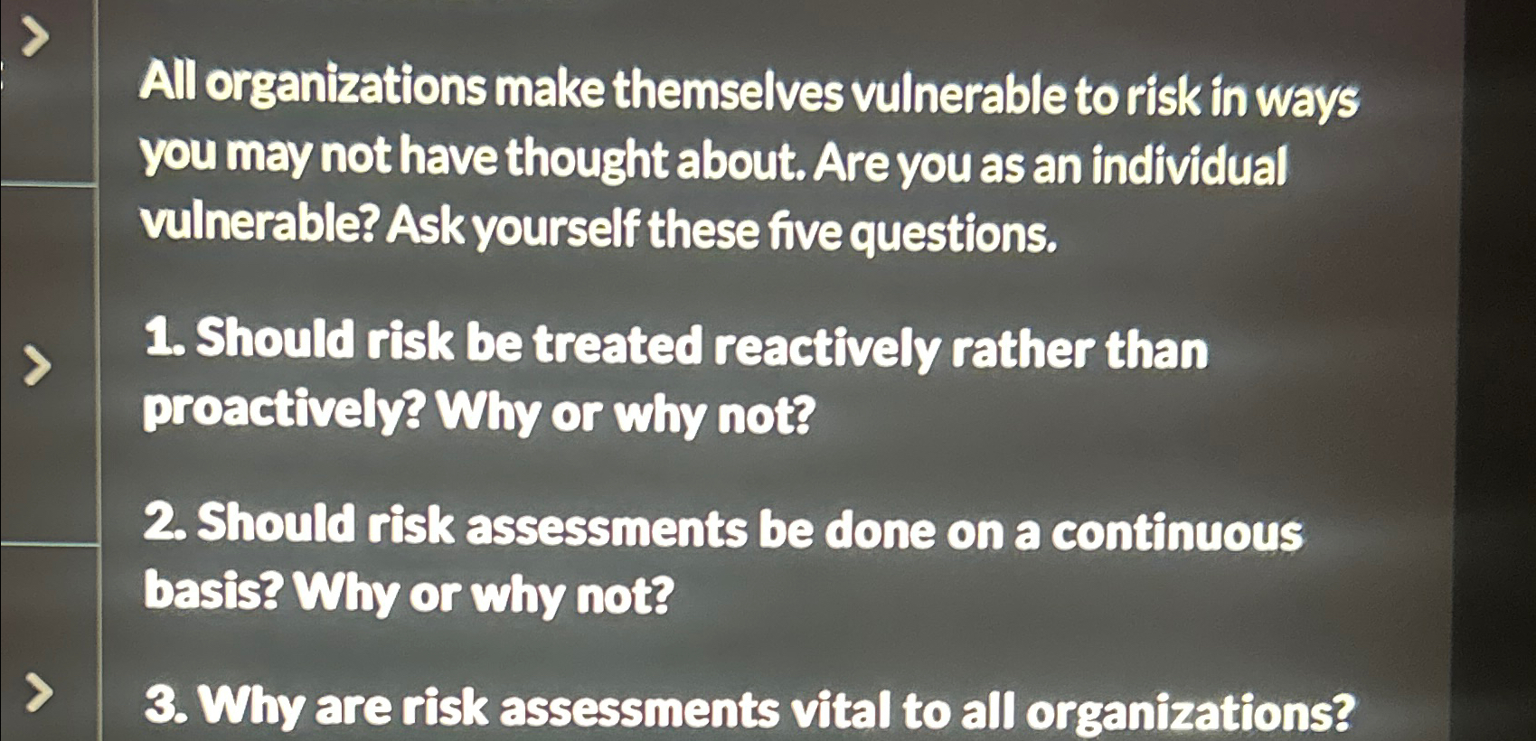 Solved All organizations make themselves vulnerable to risk | Chegg.com