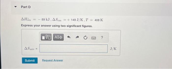 Solved Given the values of ΔHrxn∘,ΔSrxn∘, and T below, | Chegg.com