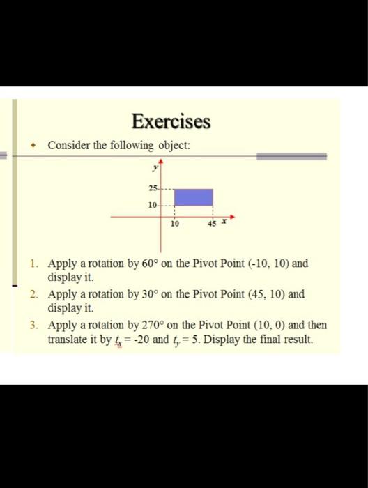 Solved Exercises Consider the following object: 25 10 10 1. | Chegg.com