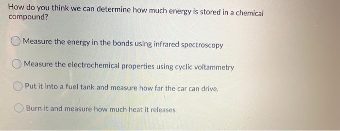 How Do You Think We Can Determine How Much Energy Is Chegg Com
