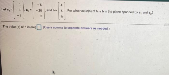 Solved 1 -5 4 Let a, az - 20 and b= 5 For what value(s) of | Chegg.com