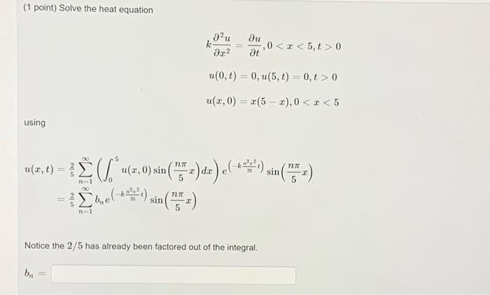 Solved (1 point) Solve the heat equation | Chegg.com