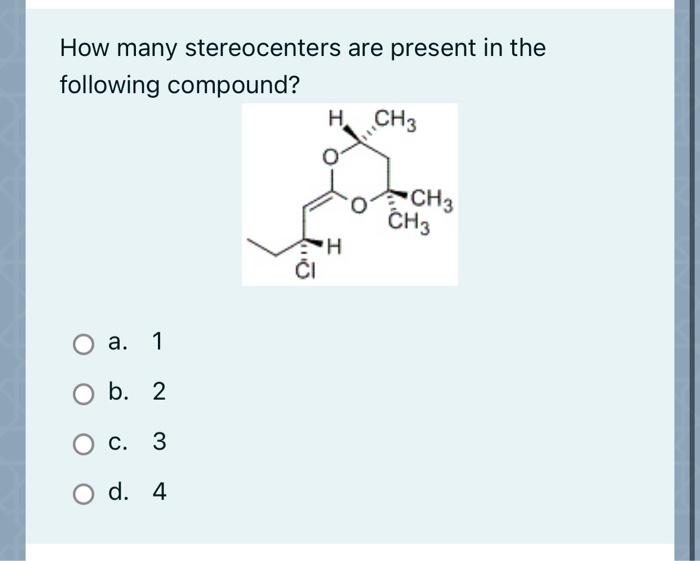 Solved How many stereocenters are present in the following | Chegg.com 