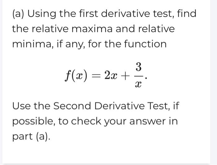 Solved (a) Using The First Derivative Test, Find The | Chegg.com