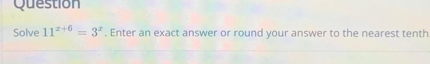Solved Solve 11x+6=3x. ﻿Enter an exact answer or round your | Chegg.com