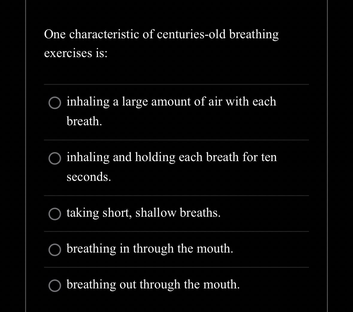 Solved One characteristic of centuries-old breathing | Chegg.com