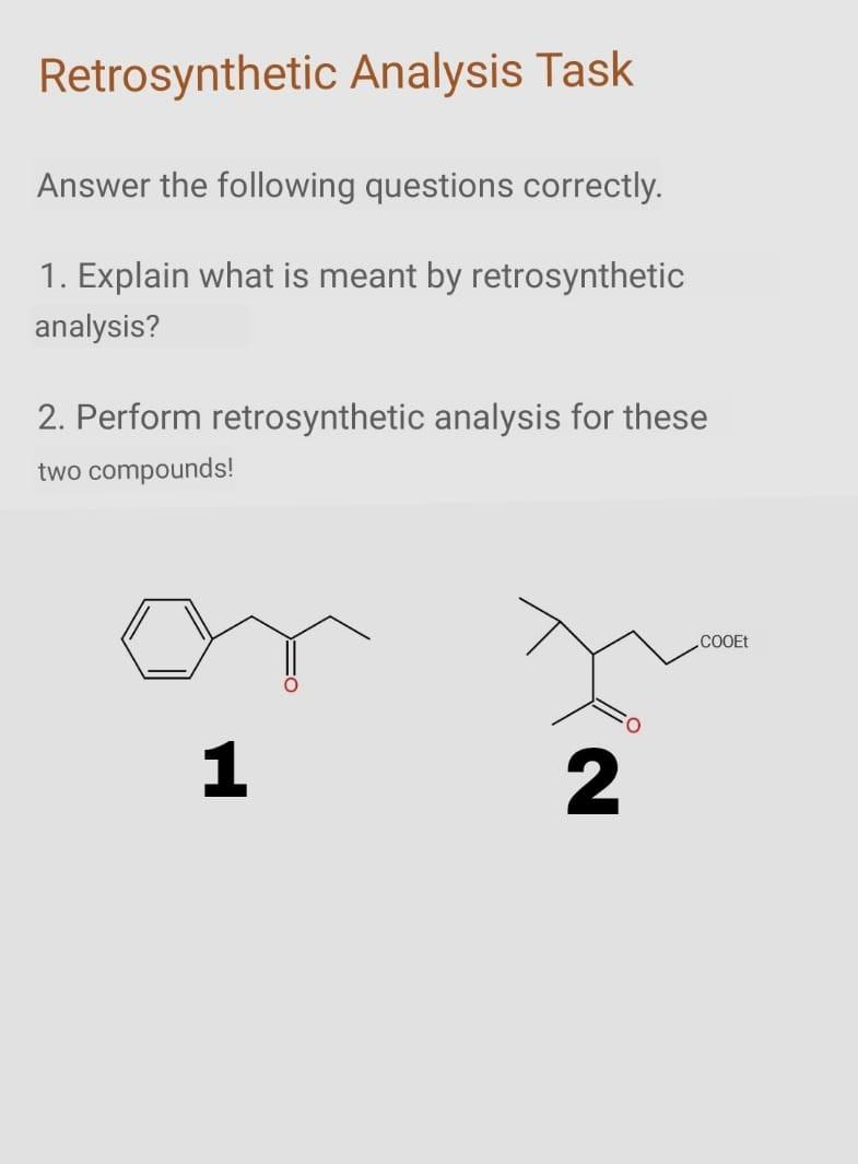 Solved Retrosynthetic Analysis Task Answer The Following | Chegg.com