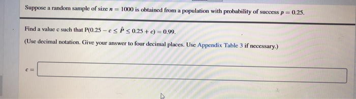 Solved Suppose A Random Sample Of Size N 1000 Is Obtained Chegg Com