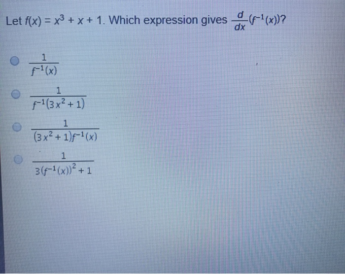 Solved Let F X X3 X 1 Which Expression Gives X Chegg Com