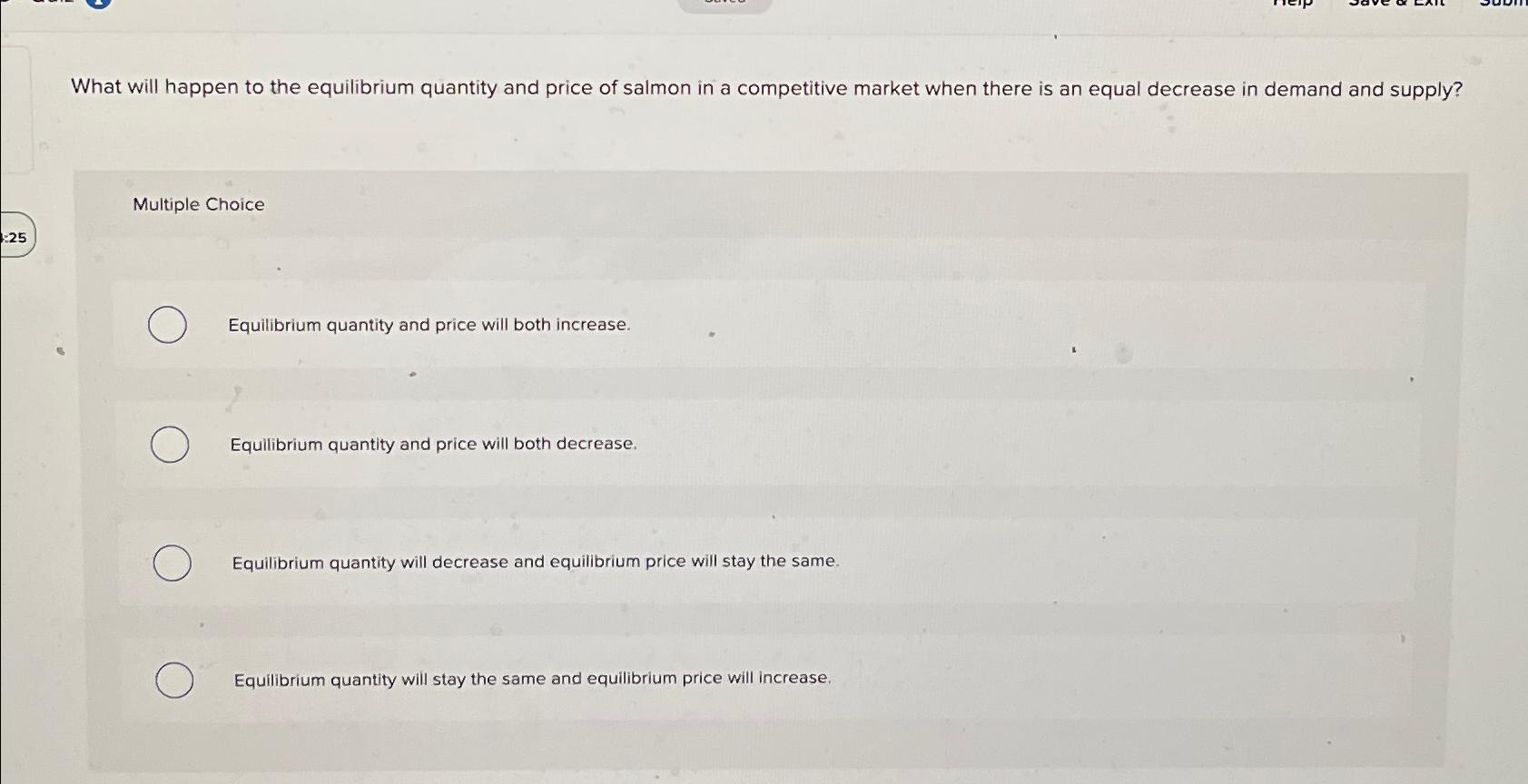 Solved What will happen to the equilibrium quantity and | Chegg.com