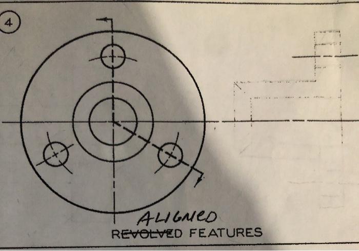 Solved 4 ALIGNED REVOLVED FEATURES | Chegg.com