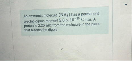 Solved An ammonia molecule (NH3) ﻿has a permanent electric | Chegg.com