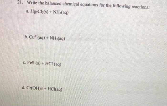 Solved 21. Write The Balanced Chemical Equations For The | Chegg.com