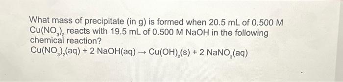 Solved What mass of precipitate (in g ) is formed when 20.5 | Chegg.com