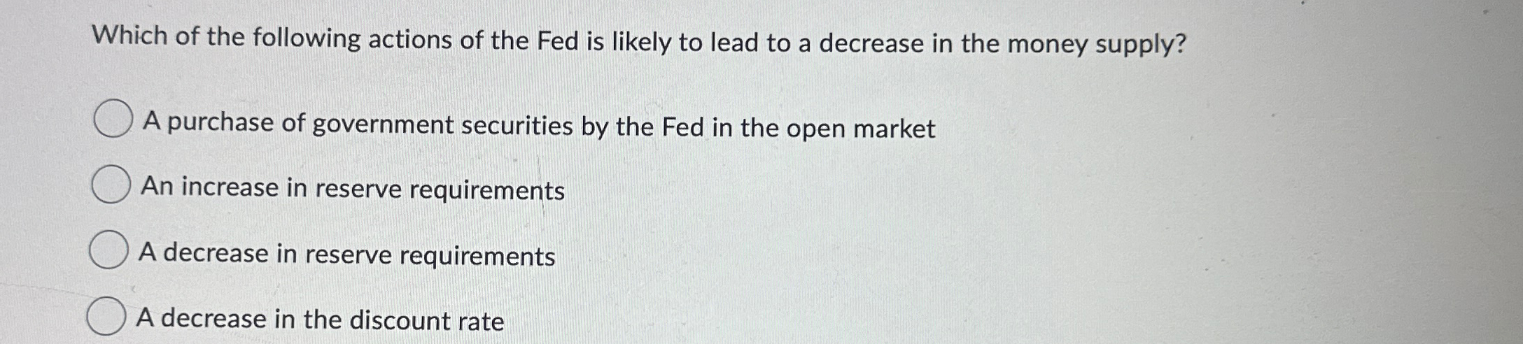 Solved Which of the following actions of the Fed is likely | Chegg.com