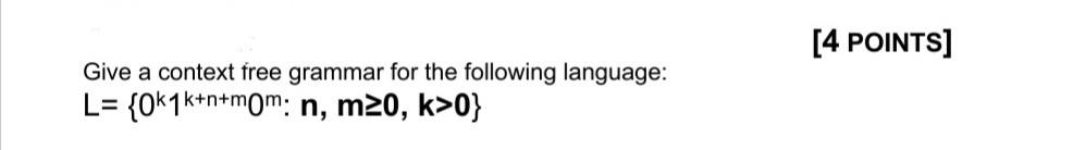 Solved [4 POINTS] Give a context free grammar for the | Chegg.com