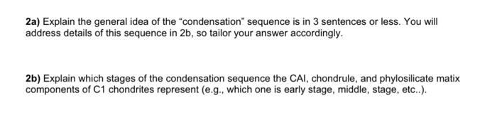 Solved 2a Explain The General Idea Of The Condensation 2906
