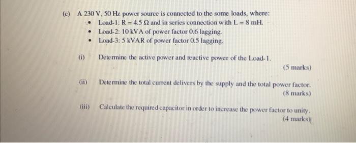 Solved (C) A 230 V, 50 Hz power source is connected to the | Chegg.com