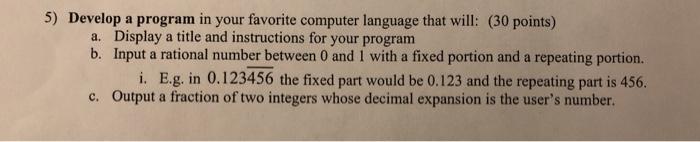 Solved 5) Develop a program in your favorite computer | Chegg.com