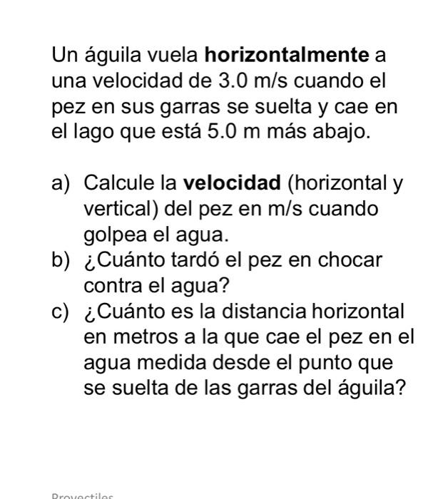 Solved Un águila Vuela Horizontalmente A Una Velocidad De | Chegg.com