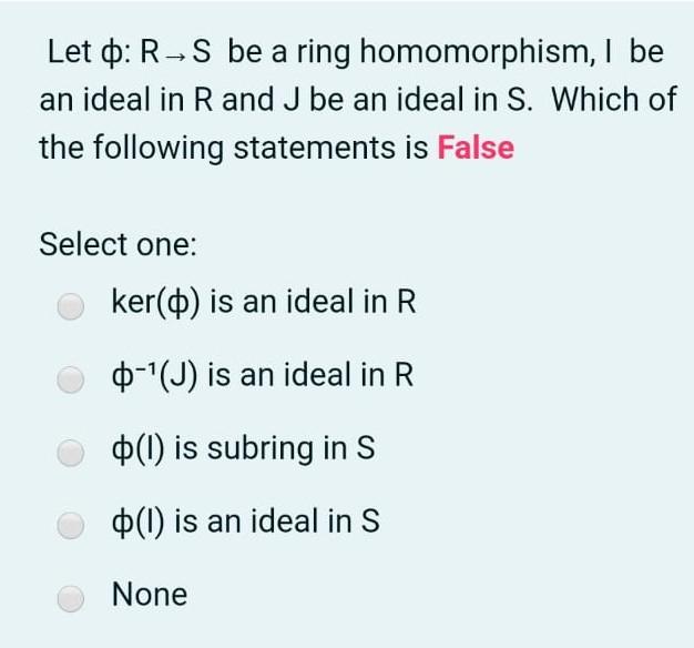 Solved Let : R-S Be A Ring Homomorphism, I Be An Ideal In | Chegg.com