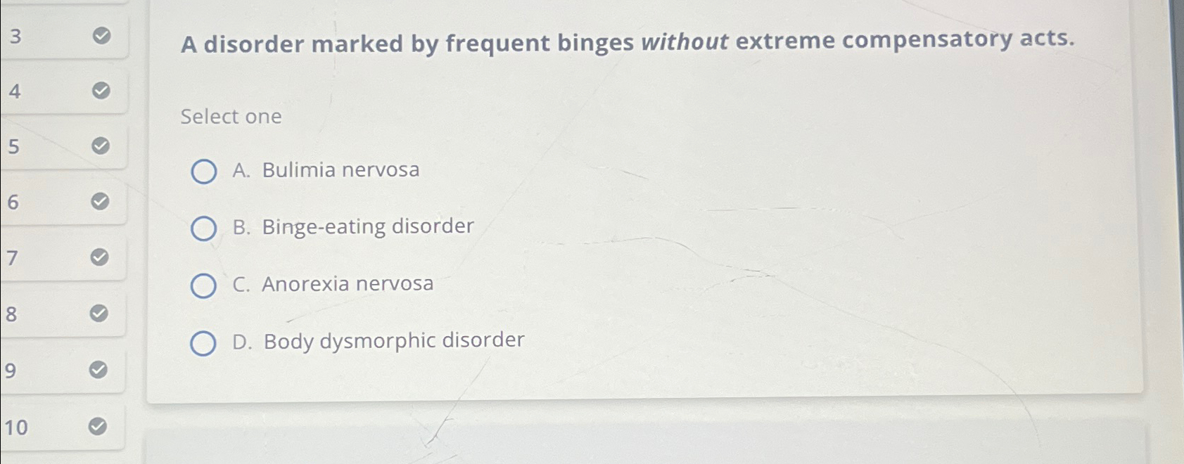 Solved 3A disorder marked by frequent binges without extreme | Chegg.com