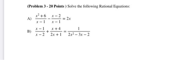 Solved (Problem 3-20 Points ) Solve the following Rational | Chegg.com