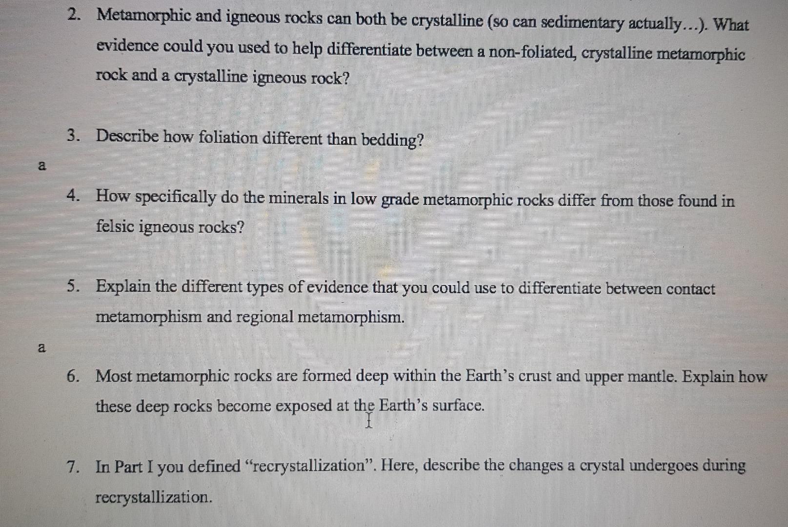 Solved 2. Metamorphic and igneous rocks can both be | Chegg.com