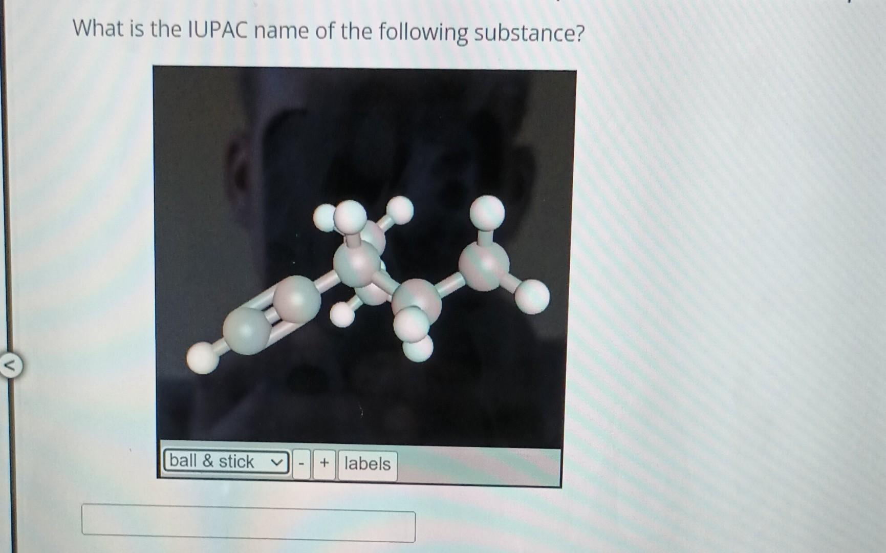 What is the IUPAC name of the following substance?