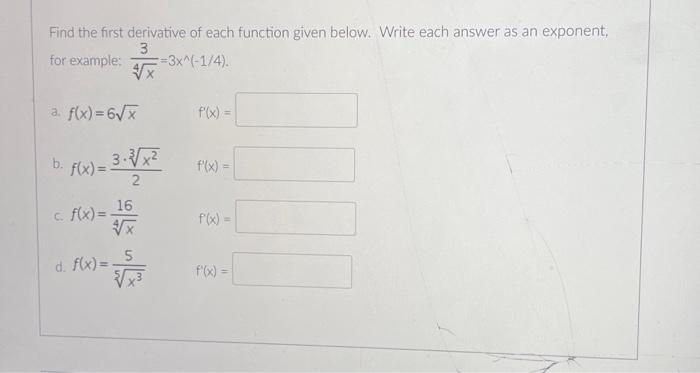 Solved Find the first derivative of each function given | Chegg.com