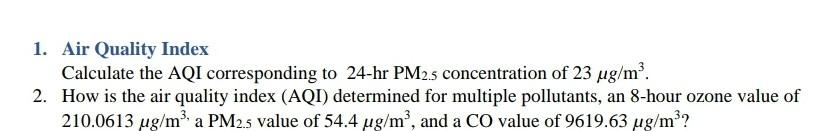Solved 1. Air Quality Index Calculate The AQI Corresponding | Chegg.com