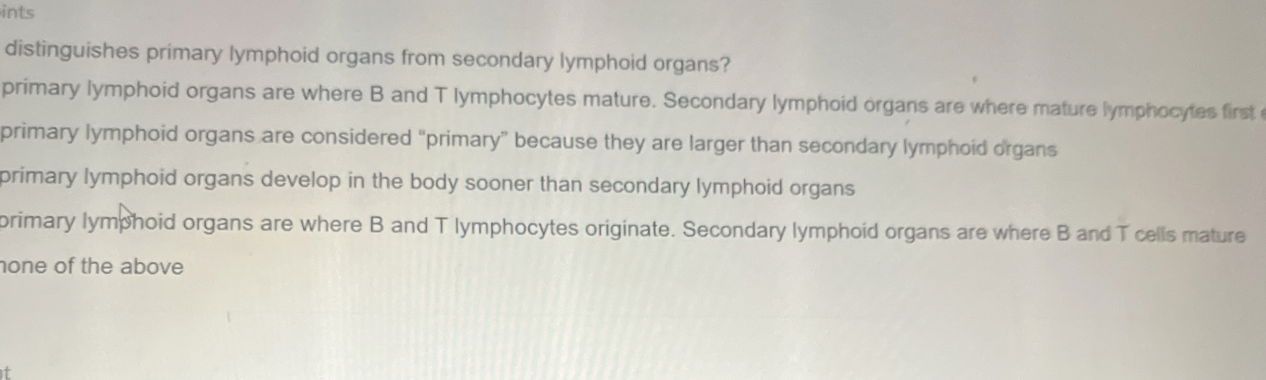 Solved Distinguishes Primary Lymphoid Organs From Secondary Chegg