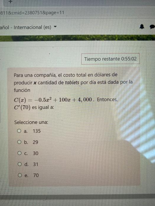 811&cmid=2380751&page=11 añol - Internacional (es) 4 Tiempo restante 0:55:02 Para una compañía, el costo total en dólares de