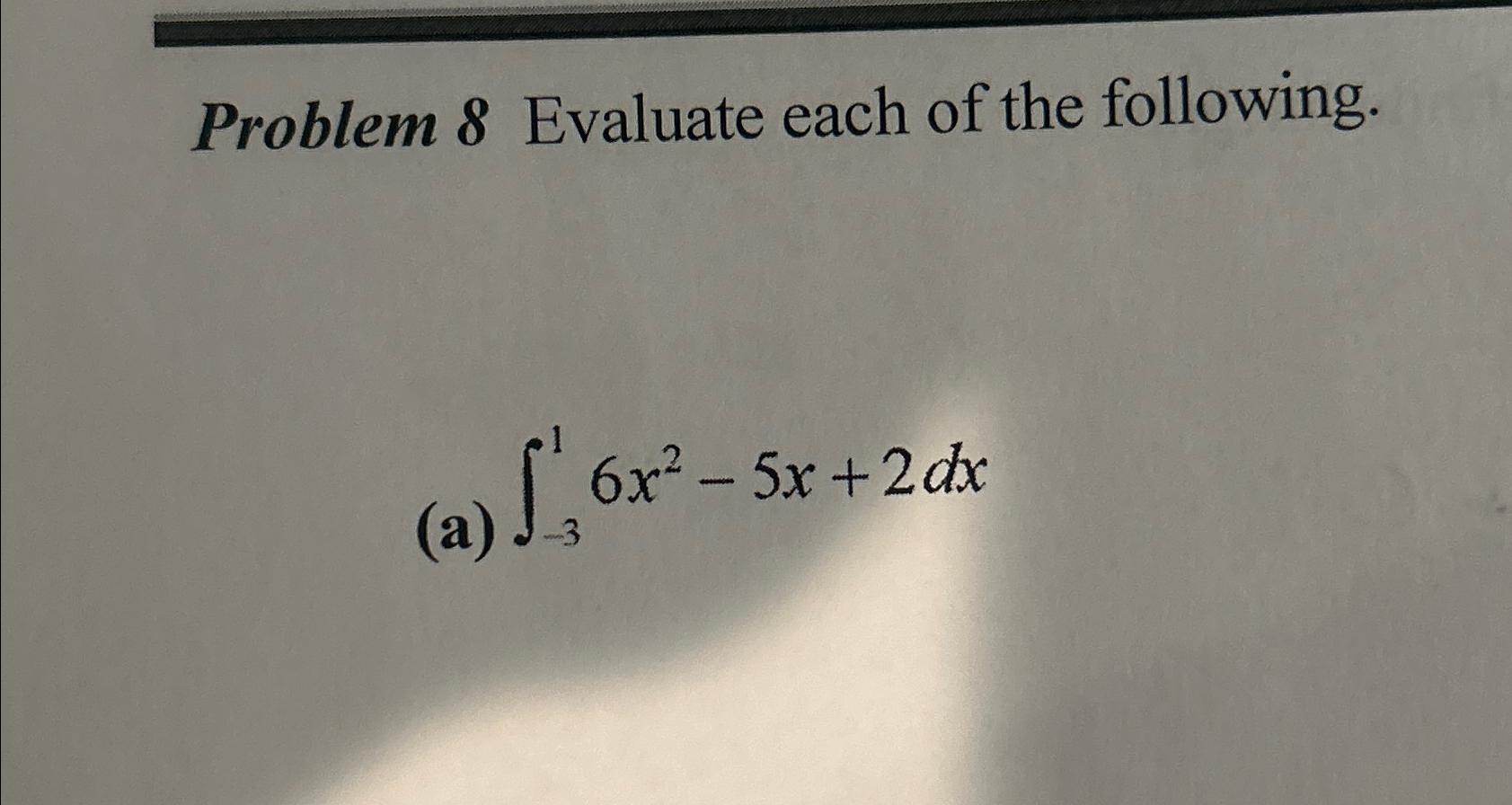 Solved Problem 8 ﻿Evaluate Each Of The | Chegg.com