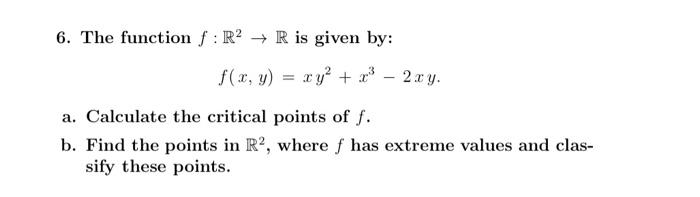 Solved 6. The function f:R2→R is given by: | Chegg.com