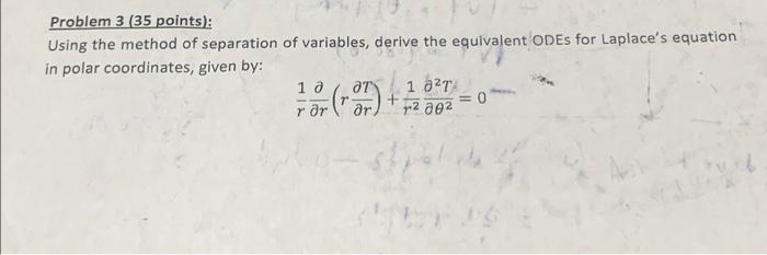 Solved Problem 3 (35 points): Using the method of separation | Chegg.com