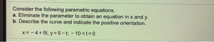 Solved Consider the following parametric equations. a. | Chegg.com